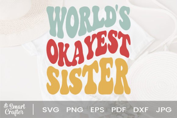 Download World's Okayest Sister Svg Wavy Design - Wavy design Collection
